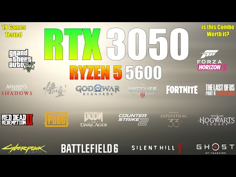 RTX 3050 + Ryzen 5 5600 - 19 Games Tested - is this Combo Worth it?