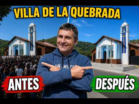 villa de la quebrada " antes y despues "
