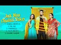 JATT NUU CHUDAIL TAKRI MOVIE ALL SONGS I GIPPYGREWAL I BPRAAK I JAANI I SARGUN MEHTA I PUNJABI SONG