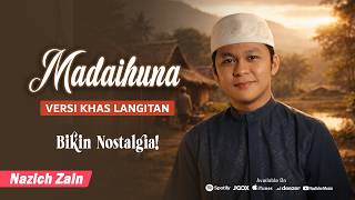 Download lagu MADAIHUNA (Veri Khas Langitan) - Cover By Nazich Zain mp3