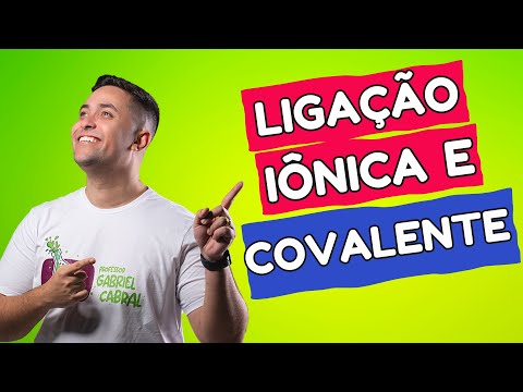 🧪 LIGAÇÃO IÔNICA E COVALENTE