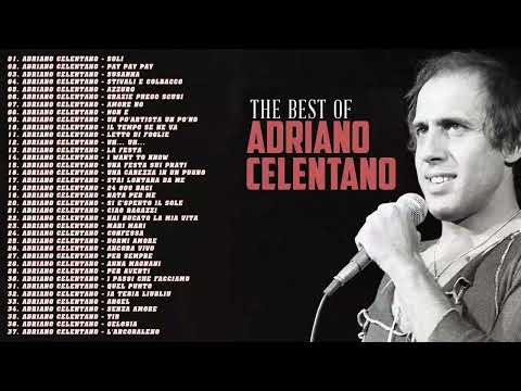 Adriano Celentano Migliori Successi - Best Of Adriano Celentano - Adriano Celentano Canzoni Nuove