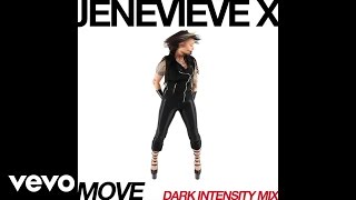 Jenevieve X - Move (Dark Intensity Mix) (Audio)