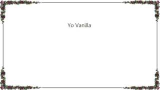 Vanilla Ice - Yo Vanilla Lyrics