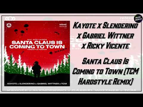 Kayote x Slenderino x Gabriel Wittner x Ricky Vicente - Santa Claus Is Coming to Town (TCM Remix)