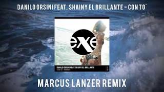 DANILO ORSINI feat. Shainy El Brillante - Con To' - Remixes Part 2