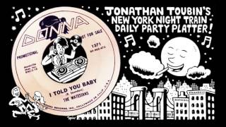 The Watesians "I Told You Baby" (Donna, 1962): NY Night Trian Party Platter