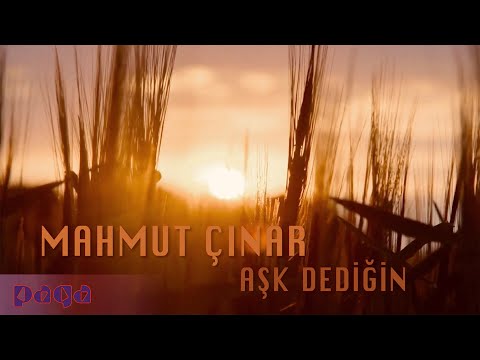 Mahmut Çınar - Aşk Dediğin