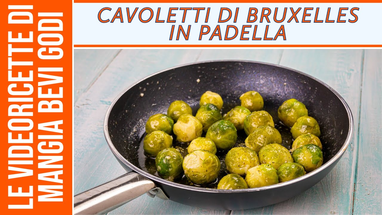 Cavoletti di Bruxelles in padella - Come cucinare i cavolini