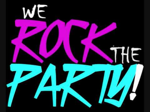 we rock the party