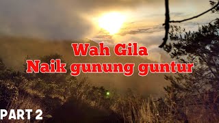 Download lagu Wah gila naik gunung guntur Garut Jawa Barat || via jalur Citiis 2020 PART 2 mp3