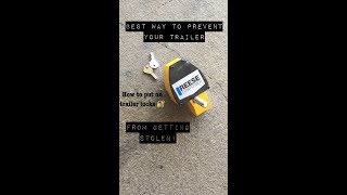 Two differnet types of Anti-Theft Trailer locks