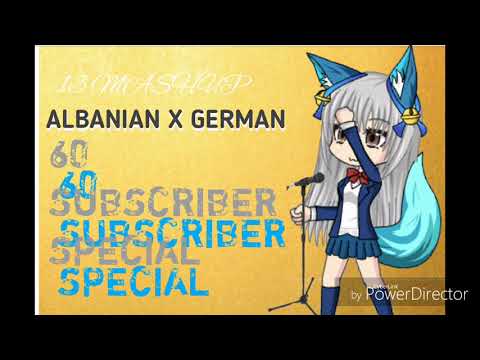 12 MASHUP ALBANIAN X GERMAN |Gacha studio| ♢60 Subs Special|