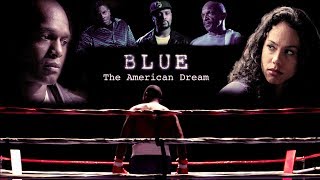 Blue: The American Dream | Trailer | Ryan Minningham | Don Wallace | Keith David | Daya Vaidya video