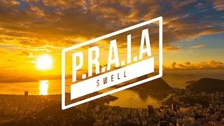 SWELL - P.R.A.I.A [CLIPE OFICIAL]