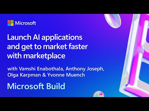 Launch AI applications and get to market faster with marketplace | BRK130