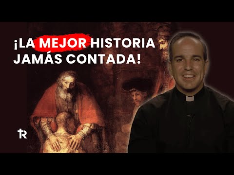 La MEJOR HISTORIA jamás contada. "La parábola del HIJO PRÓDIGO"