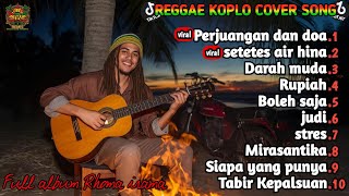 Download lagu FULL ALBUM REGGAE KOPLO-COVER RHOMA IRAMA-COVER TERBARU.!! mp3 Download lagu FULL ALBUM REGGAE KOPLO-COVER RHOMA IRAMA-COVER TERBARU.!! mp3