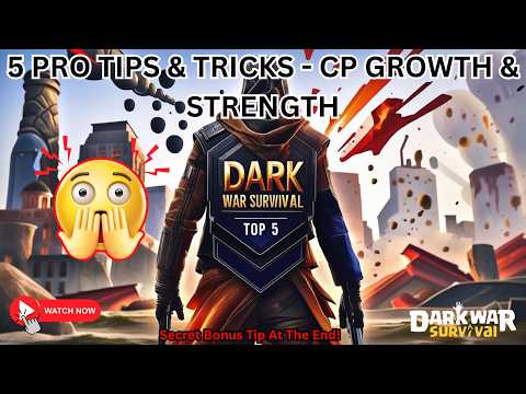 Dark War Survival  Top 5 Pro Tips & Tricks! Boosting CP & Strength!