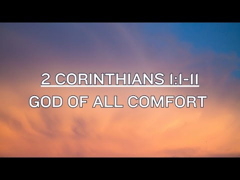 10.29.23 Service: GOD OF ALL COMFORT