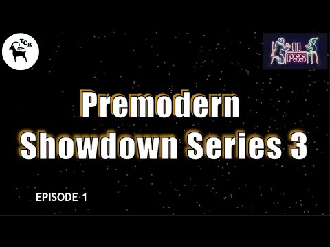 Premodern Showdown Series 3 Episode 1