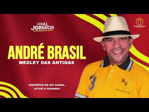 ANDRÉ BRASIL MEDLEY DAS ANTIGAS 2025 CANAL JORGECDS