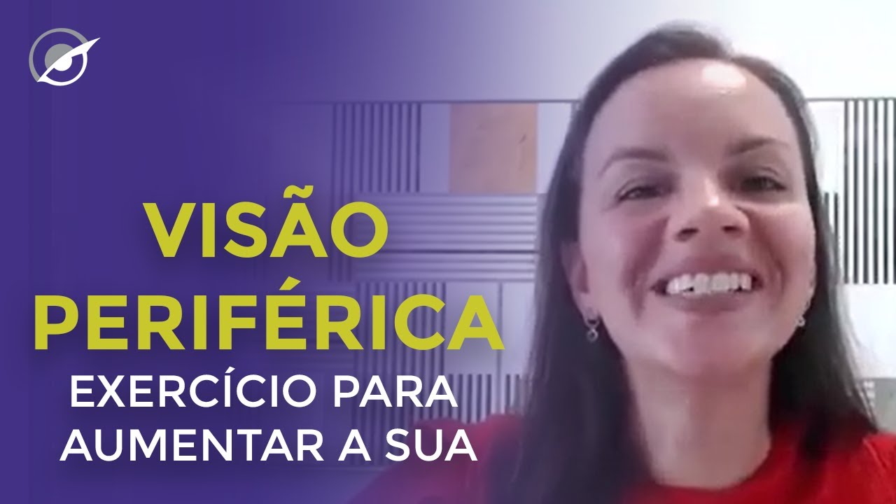ESSE EXERCÍCIO AUMENTARÁ A SUA VISÃO PERIFÉRICA