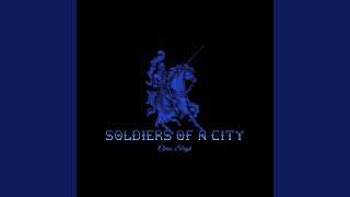 Soldiers of a City Music Video