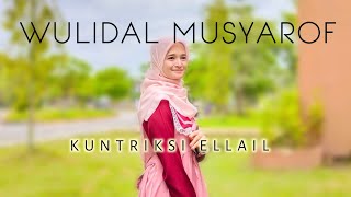 Download lagu WULIDAL MUSYARROF - Kuntriksi Ellail cover mp3 Download lagu WULIDAL MUSYARROF - Kuntriksi Ellail cover mp3