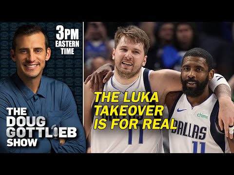 Doug Gottlieb - The Luka Doncic Takeover is For Real