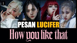 Download lagu BLACKPINK HOW YOU LIKE THAT & PESAN TERSEMBUNYI LUCIFER DI DALAMNYA mp3 Download lagu BLACKPINK HOW YOU LIKE THAT & PESAN TERSEMBUNYI LUCIFER DI DALAMNYA mp3
