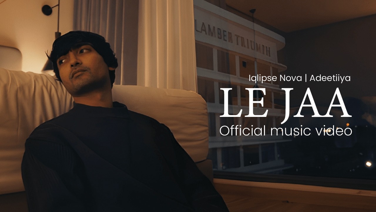 Le Jaa Lyrics – Iqlipse Nova