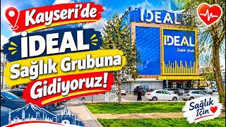 Kayseri’de Sağlıkla İlgili Bir Yolculuk ❤️ İdeal Sağlık Grubuna Gidiyoruz! 🚗