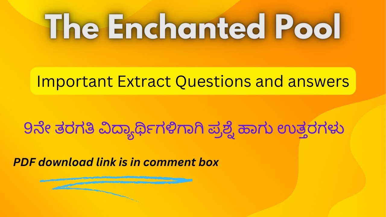 The Enchanted Pool extract questions and answers | The Enchanted Pool lesson notes | 9th class notes