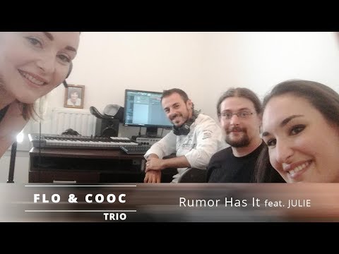 Rumor has it - Adele (Flo & Cooc trio feat. Julie)
