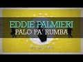 Eddie Palmieri - Palo Pa Rumba