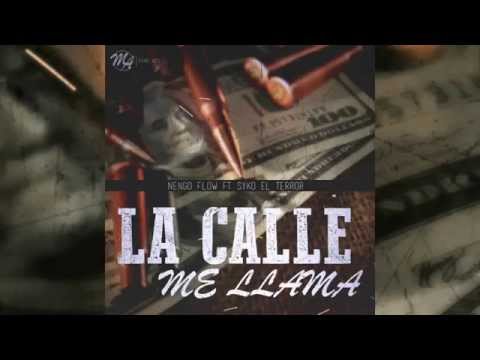 La Calle Me Llama - Syko El Terror Ft. Ñengo Flow