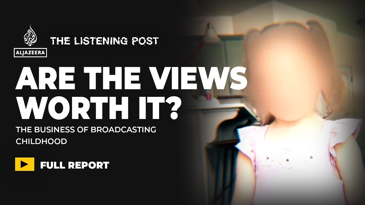 The business of broadcasting childhood | The Listening Post