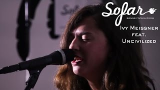 Ivy Meissner feat. Uncivilized  - Shelby | Sofar New York