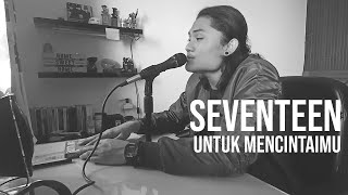 Download lagu UNTUK MENCINTAIMU - SEVENTEEN (Cover by Geraldo Rico) mp3