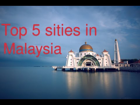 Top 5 cities in Malaysia