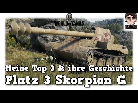 Meine Top 3 Panzer & ihre Geschichte - Platz 3 Skorpion G - World of Tanks