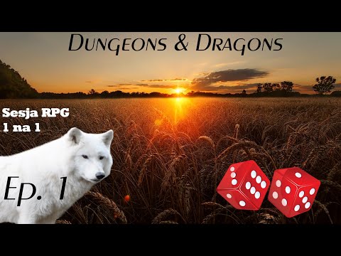 W dzień gorącego lata - Sesja D&D - Epizod 1