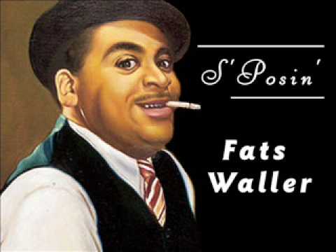 Fats Waller - S' Posin'