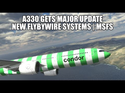 Stunning A330 Update - New FlyByWire Systems & Model | New Custom Views to Download