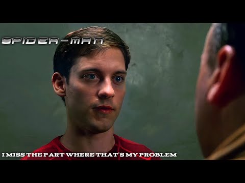 Spider-Man - I Miss the part where that's my problem - 2002