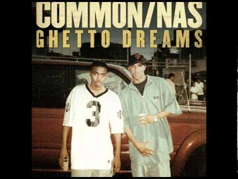 Common ft. Nas - Ghetto Dreams ( new music )