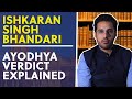 Ayodhya Verdict Explained With Ishkaran Singh Bhandari