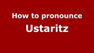 How to pronounce Ustaritz