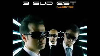 Download lagu 3 SUD EST -De ziua ta mp3